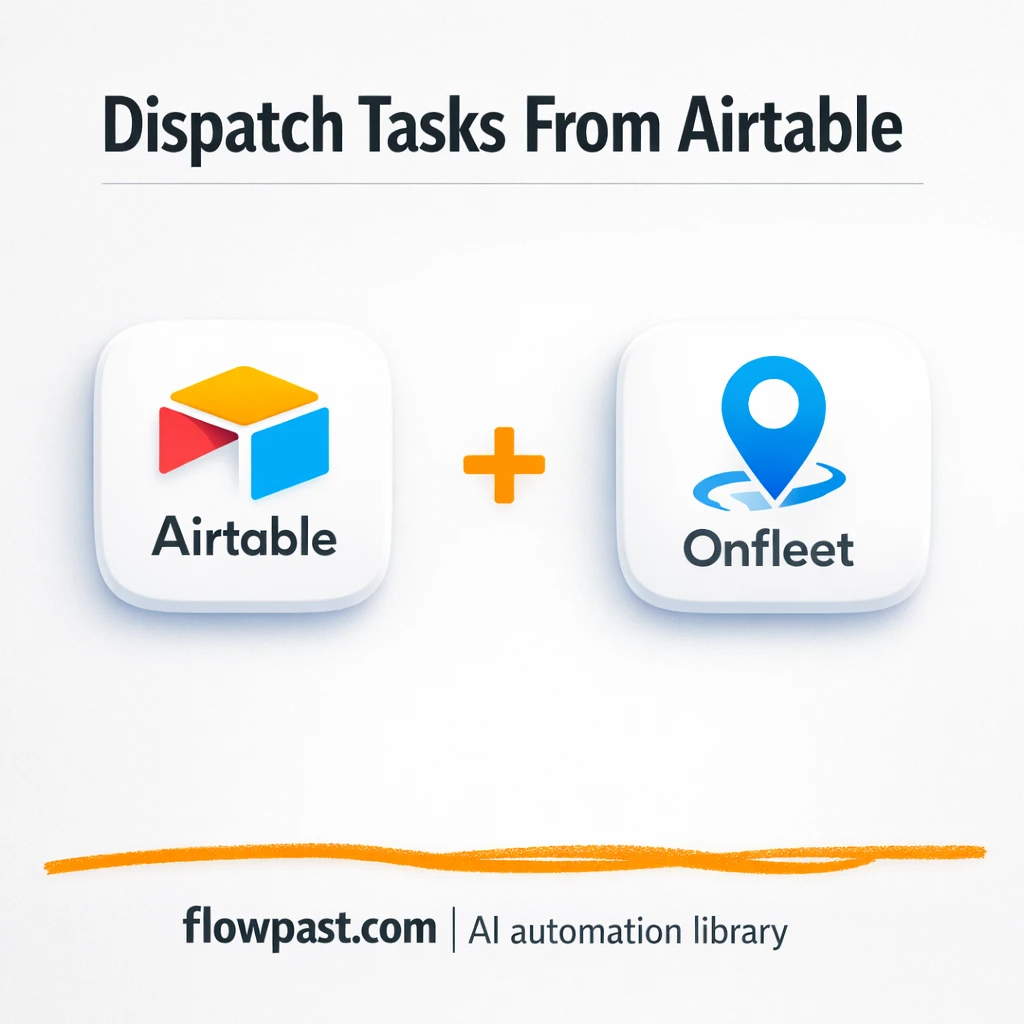 Airtable to Onfleet, dispatch tasks created for you - n8n workflow automation template