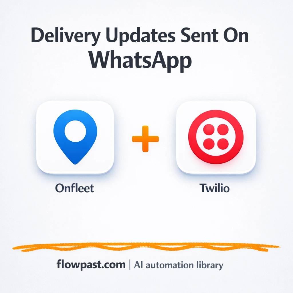Onfleet + Twilio WhatsApp updates, fewer WISMO pings - n8n workflow automation template