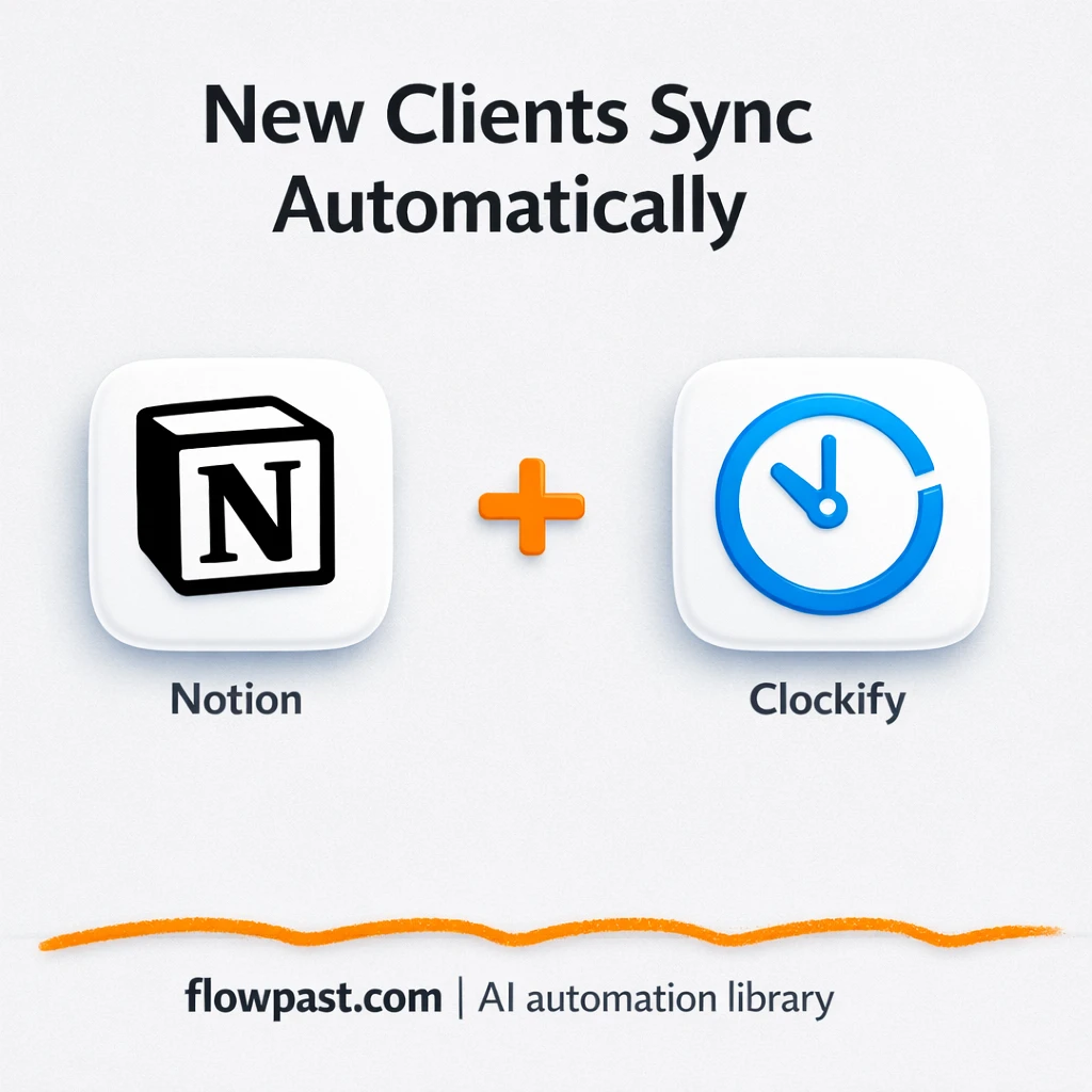 Notion to Clockify, clients created without busywork - n8n workflow automation template