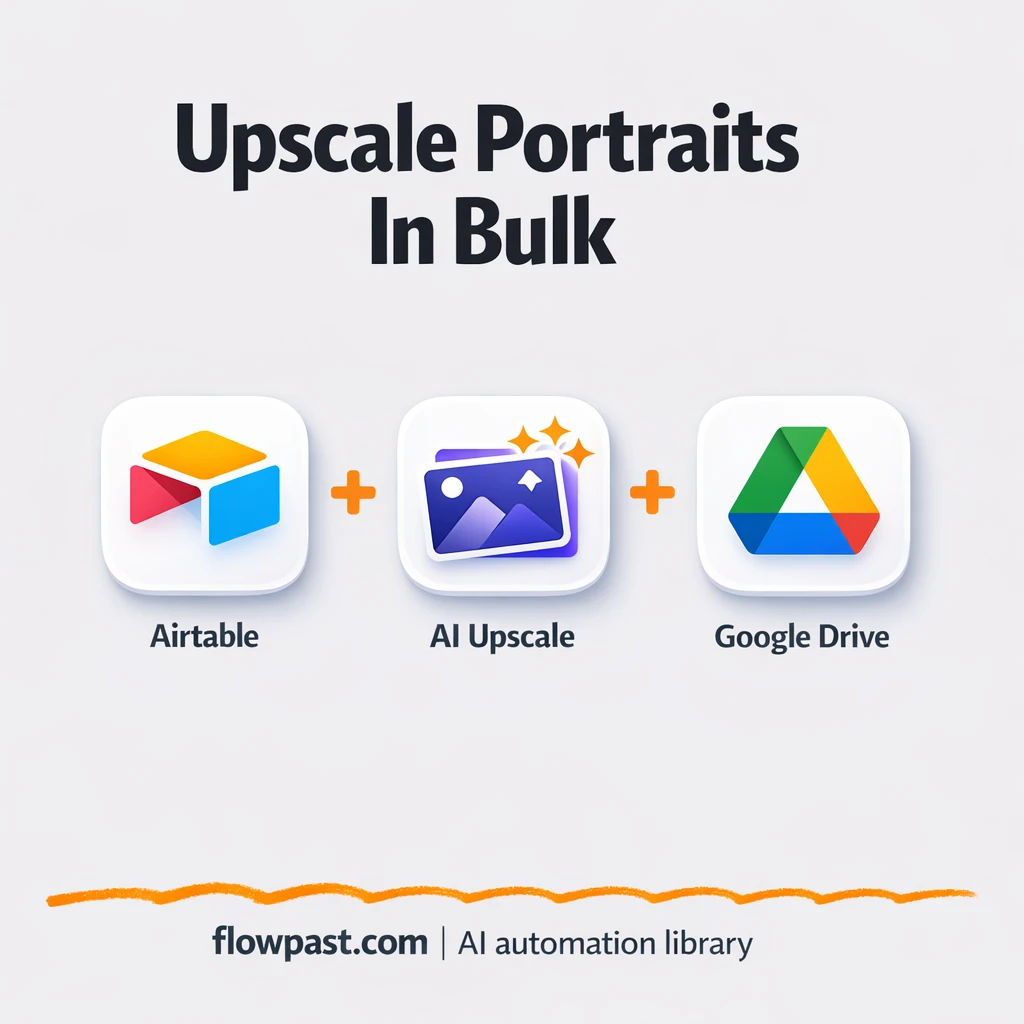 Airtable to Google Drive, upscaled portraits filed - n8n workflow automation template